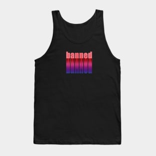 BANNED Tank Top